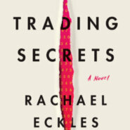 Spotlight & Giveaway: Trading Secrets by Rachael Eckles