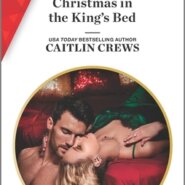 REVIEW: Christmas in the King’s Bed by Caitlin Crews