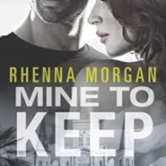 REVIEW: Mine to Keep by Rhenna Morgan