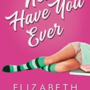 REVIEW: Never Have You Ever by Elizabeth Hayley