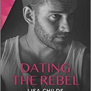 REVIEW: Dating the Rebel by Lisa Childs