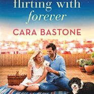 REVIEW: Flirting with Forever by Cara Bastone