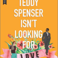 Spotlight & Giveaway: Teddy Spenser Isn’t Looking for Love by Kim Fielding