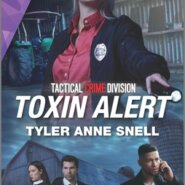 REVIEW: Toxin Alert by Tyler Anne Snell