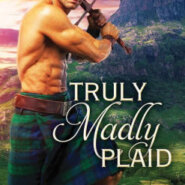 Spotlight & Giveaway: Truly Madly Plaid by Eliza Knight