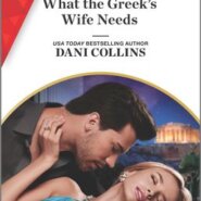 REVIEW: What the Greek’s Wife Needs by Dani Collins
