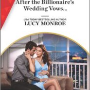 Spotlight & Giveaway: After the Billionaire’s Wedding Vows by Lucy Monroe