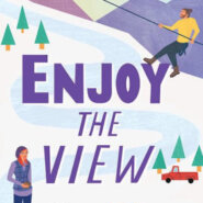 Spotlight & Giveaway: Enjoy the View by Sarah Morgenthaler