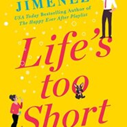 REVIEW: Life’s Too Short by Abby Jimenez