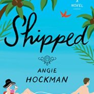REVIEW: Shipped by Angie Hockman