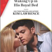 REVIEW: Waking Up in His Royal Bed by Kim Lawrence