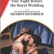 REVIEW: One Night Before the Royal Wedding by Sharon Kendrick