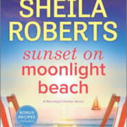 Spotlight & Giveaway: Sunset on Moonlight Beach by Sheila Roberts