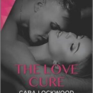 REVIEW: The Love Cure by Cara Lockwood