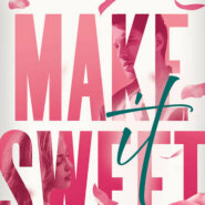 REVIEW: Make It Sweet by Kristen Callihan