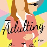 REVIEW: Adulting by Liz Talley