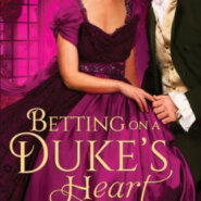 Spotlight & Giveaway: Betting On A Duke’s Heart by Royaline Sing