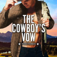 Spotlight & Giveaway: The Cowboy’s Vow by Leah Vale