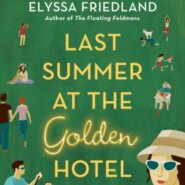 REVIEW: The Last Summer at the Golden Hotel by Elyssa Friedland