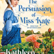 Spotlight & Giveaway: The Persuasion of Miss Kate by Kathleen Baldwin