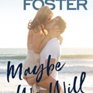 REVIEW: Maybe We Will by Melissa Foster