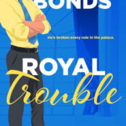 Spotlight & Giveaway: Royal Trouble by Jennifer Bonds