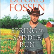 REVIEW: Spring at Saddle Run by Delores Fossen