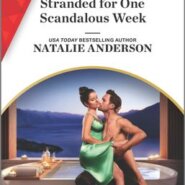 REVIEW: Stranded for One Scandalous Week by Natalie Anderson