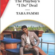 REVIEW: The Playboy’s “I Do” Deal by Tara Pammi
