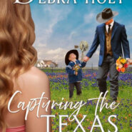 Spotlight & Giveaway: Capturing the Texas Rancher’s Heart by Debra Holt