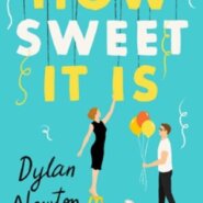 REVIEW: How Sweet It Is by Dylan Newton