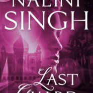 REVIEW: Last Guard by Nalini Singh
