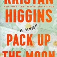 REVIEW: Pack Up the Moon by Kristan Higgins
