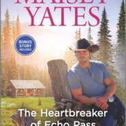 REVIEW: The Heartbreaker of Echo Pass by Maisey Yates