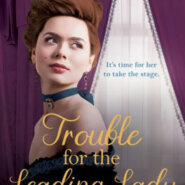 Spotlight & Giveaway: Trouble For The Leading Lady by Rachel Brimble