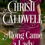 Spotlight & Giveaway: Along Came A Lady by Christi Caldwell