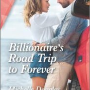 Spotlight & Giveaway: Billionaire’s Road Trip To Forever by Michelle Douglas