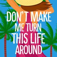 REVIEW: Don’t Make Me Turn this Life Around by Camille Pagan