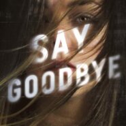 REVIEW: Say Goodbye by Karen Rose