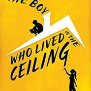 REVIEW: The Boy Who Lived in the Ceiling by Cara Thurlbourn