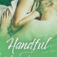 Spotlight & Giveaway: Handful by C.R. Grissom