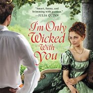 Spotlight & Giveaway: I’M ONLY WICKED WITH YOU by Julie Anne Long