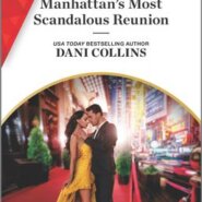 REVIEW: Manhattans Most Scandalous Reunion by Dani Collins