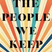 REVIEW: The People We Keep by Allison Larkin