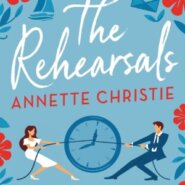 REVIEW: The Rehearsals by Annette Christie