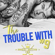 REVIEW: The Trouble with #9 by Piper Rayne