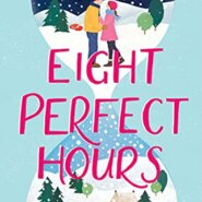 REVIEW: Eight Perfect Hours by Lia Louis