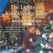 Spotlight & Giveaway: The Lights on Knockbridge Lane by Roan Parrish