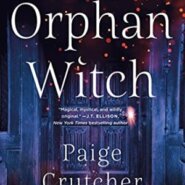 Spotlight & Giveaway: The Orphan Witch: A Novel by Paige Crutcher