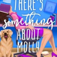 Spotlight & Giveaway: There’s Something About Molly by Christina Hovland